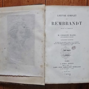 M. Charles Blanc - L`oeuvre complet de Rembrandt. Catalogue raisonne (2 vol., editie hardcover, frumos relegata) - Img 2