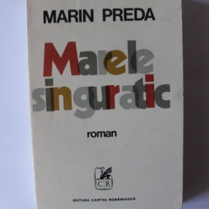 Marin Preda - Marele singuratic (editie princeps)