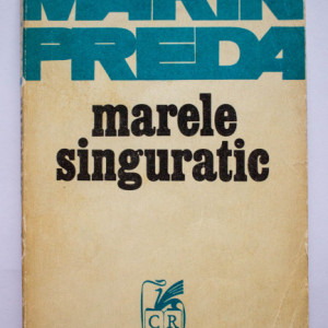 Marin Preda - Marele singuratic