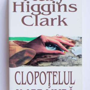 Mary Higgins Clark - Clopotelul n-are limba