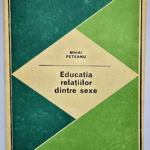 Mihai Peteanu - Educatia relatiilor dintre sexe