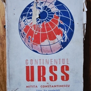 Mitita Constantinescu - Continentul U. R. S. S.