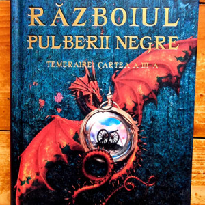 Naomi Novik - Razboiul pulberii negre. Temeraire: cartea a III-a (editie hardcover)