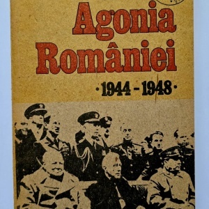 Nicolae Baciu - Agonia Romaniei (1944-1948)