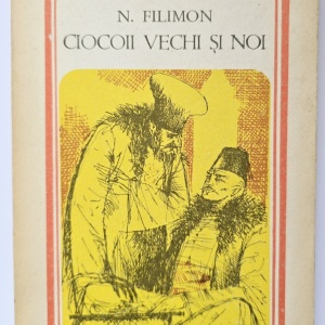 Nicolae Filimon - Ciocoii vechi si noi