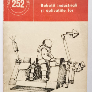 Nicolae Meret - Robotii industriali si aplicatiile lor