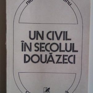 Nicolae Prelipceanu - Un civil in secolul douazeci (cu autograf) - Img 2