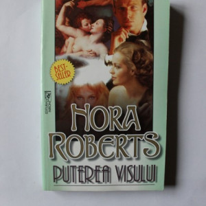 Nora Roberts - Puterea visului