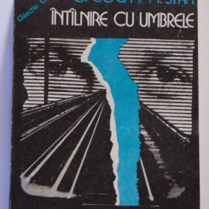 O. Goga, M. Stan - Intalnire cu umbrele