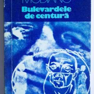 Patrick Modiano - Bulevardele de centura