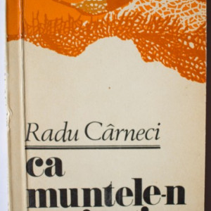Radu Carneci - Ca muntele-n amiaza (cu autograf) - Img 2