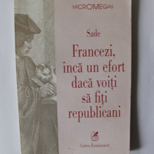 Sade - Francezi, inca un efort daca voiti sa fiti republicani