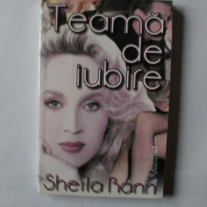 Sheila Rann - Teama de iubire