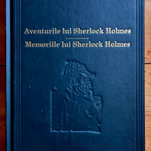 Sir Arthur Conan Doyle - Aventurile lui Sherlock Holmes. Memoriile lui Sherlock Holmes (editie hardcover)