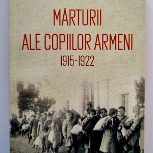 Sonya Orfalian - Marturii ale copiilor armeni. 1915-1922