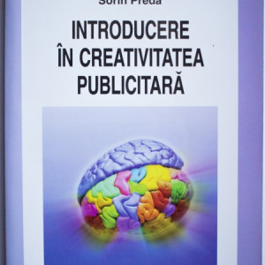 Sorin Preda - Introducere in creativitatea publicitara