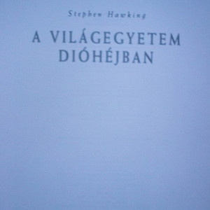 Stephen Hawking - A Vilagegyetem diohejban (editie hardcover) - Img 2