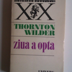 Thornton Wilder - Ziua a opta