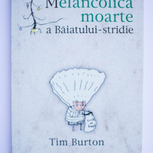 Tim Burton - Melancolica moarte a Baiatului-stridie