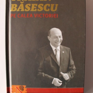 Traian Basescu in dialog cu Radu Moraru (Nasul) - Pe Calea Victoriei (editie hardcover, cu autograful lui Traian Basescu) - Img 2