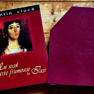 Valentin Ciuca - Un secol de arte frumoase la Iasi (editie bilingva, hardcover, in etui special) - Img 2