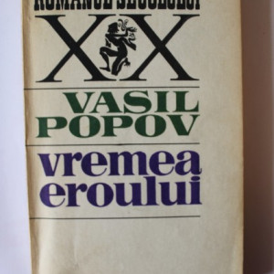 Vasil Popov - Vremea eroului