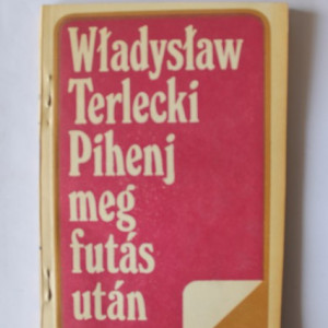 Wladyslaw Terlecki - Pihenj meg futas utan