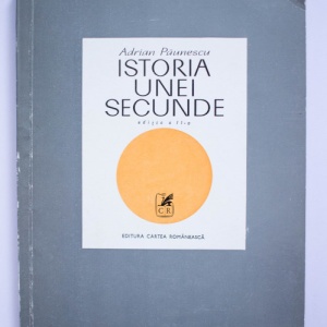Adrian Paunescu - Istoria unei secunde