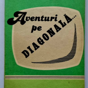 Alexandru Stark - Aventuri pe diagonala... ...De la sfarsit la inceput