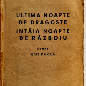 Camil Petrescu - Ultima noapte de dragoste, intaia noapte de razboiu - Img 2