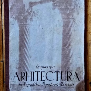Catalogul expozitiei Arhitectura in Republica Populara Romana - Img 1