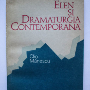 Clio Manescu - Mitul antic elen si dramaturgia contemporana