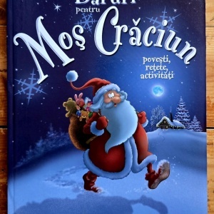 Colectiv autori - Daruri pentru Mos Craciun. Povesti, retete, activitati (editie hardcover)