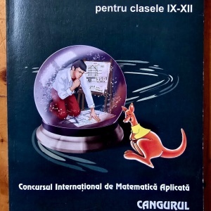 Colectiv autori - Matematica distractiva pentru clasele IX-XII. Concursul International de Matematica Aplicata Cangurul