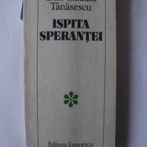 Dan Claudiu Tanasescu - Ispita sperantei