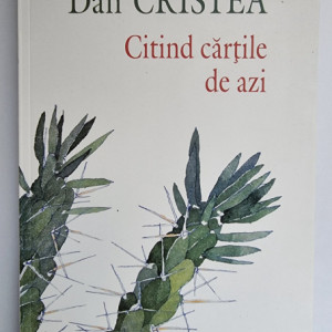 Dan Cristea - Citind cartile de azi