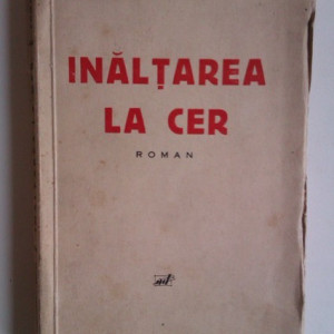 Demostene Botez - Inaltarea la cer (editie princeps, interbelica)