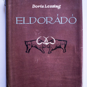 Doris Lessing - Eldorado (editie hardcover, in limba maghiara)