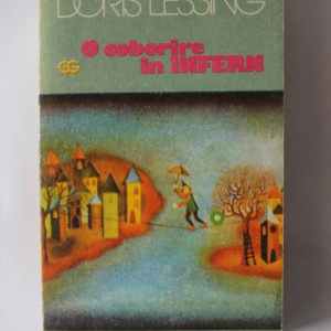 Doris Lessing - O coborare in infern