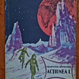 Frantisek Behounek - Actiunea L. Aventuri dintr-un secol atomic