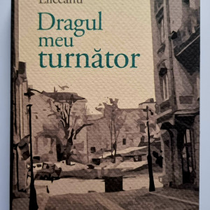 Gabriel Liiceanu - Dragul meu turnator