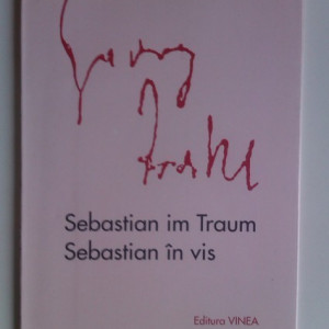 Georg Trakl - Sebastian in vis / Sebastian im Traum (editie bilingva, romano-germana, cu autograful traducatorului - Petre Stoica, al ilustratorului - Tudor Jebeleanu si al ingrijitorului editiei - Nicolae Tzone) - Img 3
