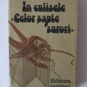 George Nicolescu - In culisele ”Celor sapte surori”