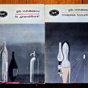 Gib. Mihaescu - La ”Grandiflora”. Noaptea focurilor (nuvele) (2 vol.)