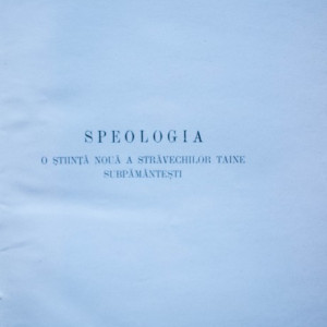 Gr. Antipa, E. G. Racovita - Speologia - o stiinta noua a stravechilor taine subpamantesti cu 14 fotografii (editie interbelica, hardcover) - Img 2