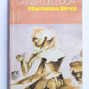 Grazia Deledda - Ulii si porumbei. Marianna Sirca