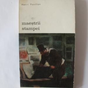 Henri Focillon - Maestrii stampei