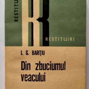 I. G. Baritiu - Din zbuciumul veacului