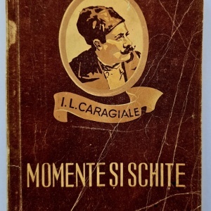 I. L. Caragiale - Momente si schite (culegere). Cu desene de A. Jiquide.