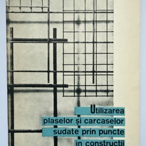 Ing. T. Carare - Utilizarea plaselor si carcaselor sudate prin puncte in constructii